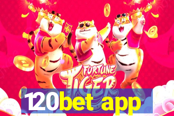 120bet app